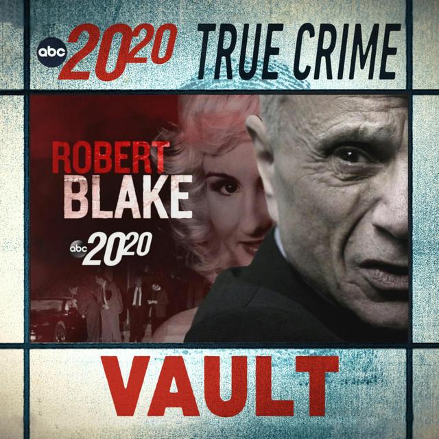 True Crime Vault: Robert Blake - podcast episode cover