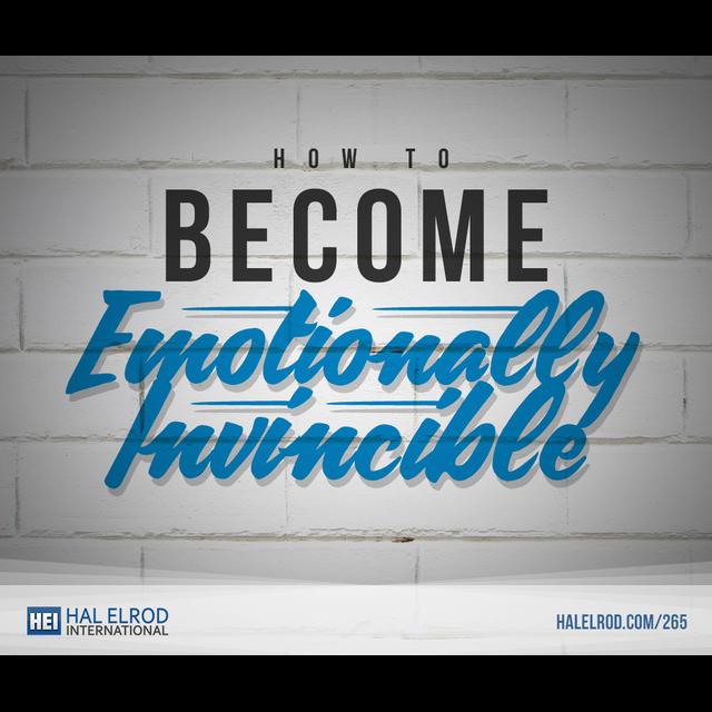 265: How To Become Emotionally Invincible - podcast episode cover