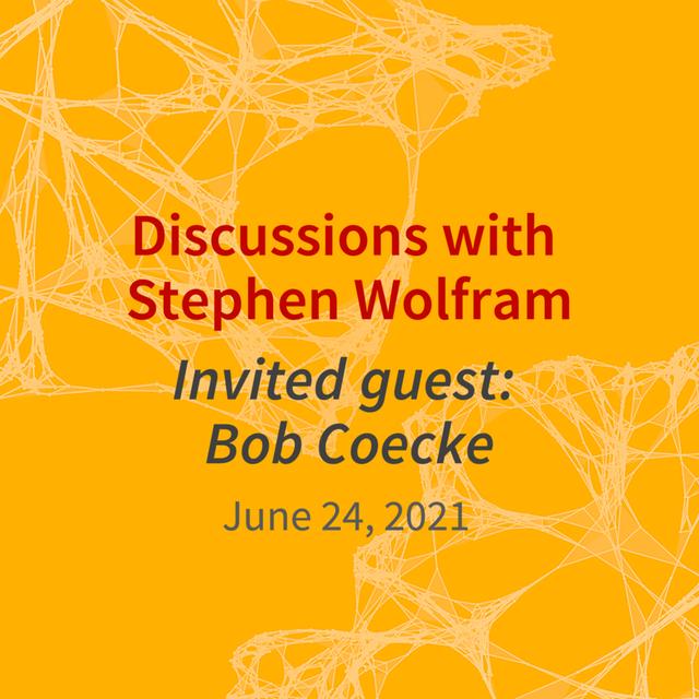 A conversation between Bob Coecke and Stephen Wolfram (June 24, 2021) - podcast episode cover