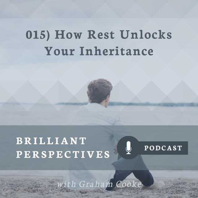 How Rest Unlocks Your Inheritance - podcast episode cover