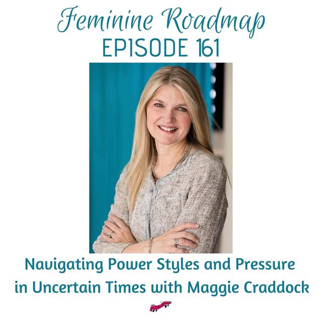 FR Ep #161 Navigating Power Styles and Pressure in Uncertain Times with Maggie Craddock - podcast episode cover