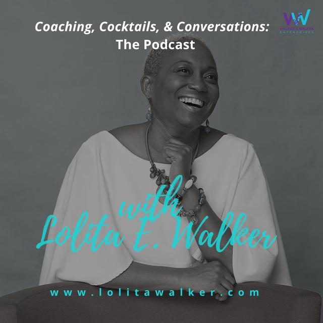 How to Shape then Reshape Where You've Been to Where You're Going (with Lolita E. Walker) - podcast episode cover