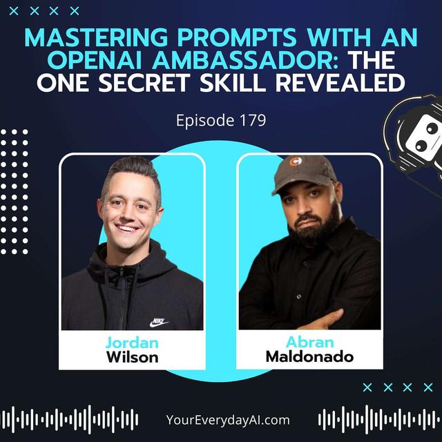 EP 179: Mastering Prompts With An OpenAI Ambassador - The One Secret Skill Revealed - podcast episode cover