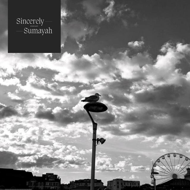 Sincerely, Sumayah // [Episode 5] The Art of Accepting Where You're At - podcast episode cover