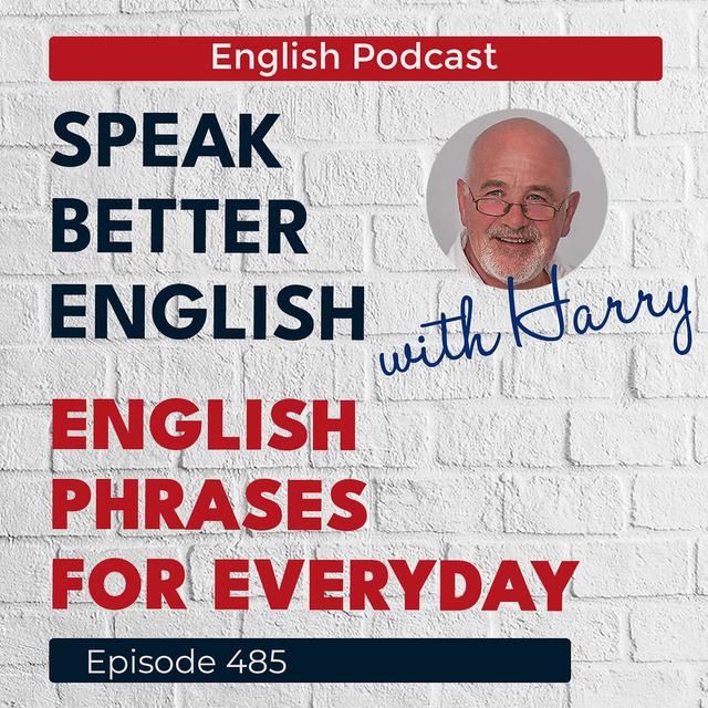 Speak Better English with Harry | Episode 485 - podcast episode cover