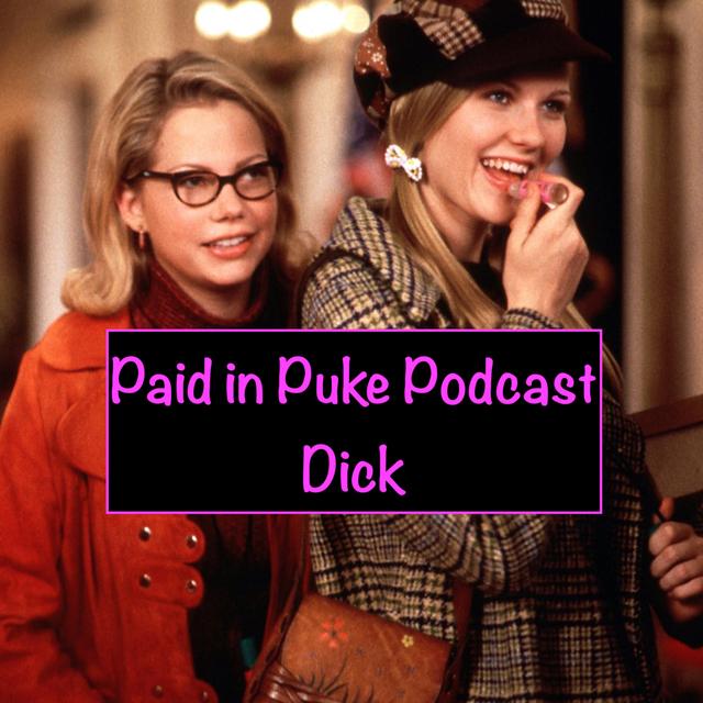 Paid in Puke S2E4: Dick - podcast episode cover