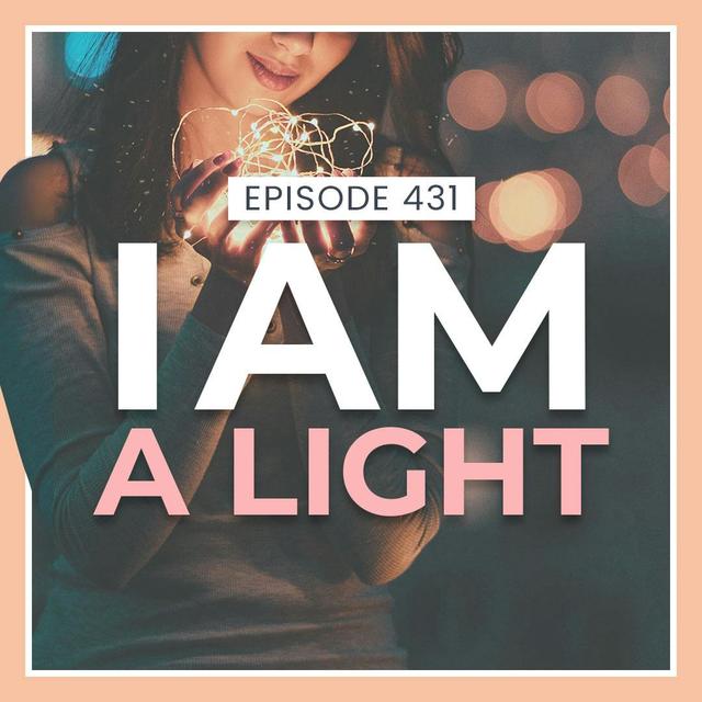 431 I am a Light - podcast episode cover