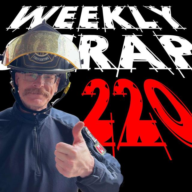 Weekly Scrap #220 - Brent Brooks, High Rise Firefighting - podcast episode cover