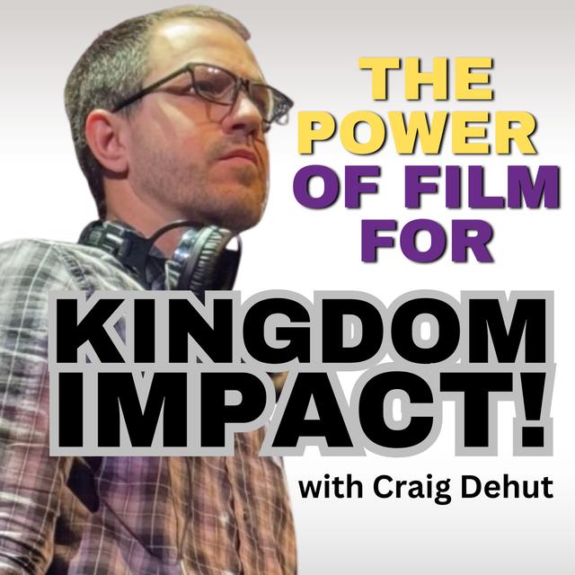 "How to Use FILM to IMPACT the KINGDOM of GOD!" - Ep. 68 | Her Desired Haven Podcast - podcast episode cover
