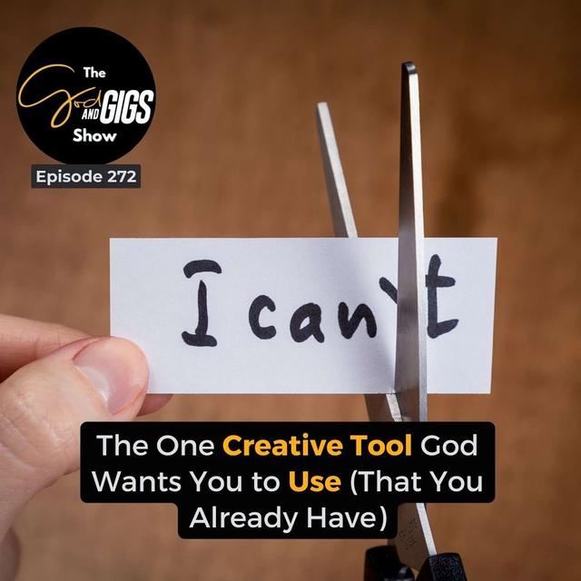 The One Creative Tool God Wants You to Use (That You Already Have) - podcast episode cover