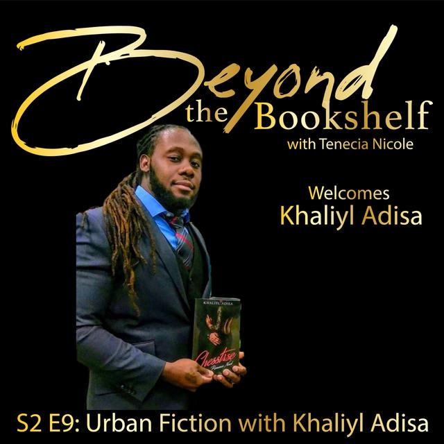 S2 E9: Urban Fiction with Khaliyl Adisa - podcast episode cover