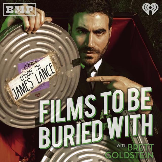 James Lance • Films To Be Buried With with Brett Goldstein #250 - podcast episode cover
