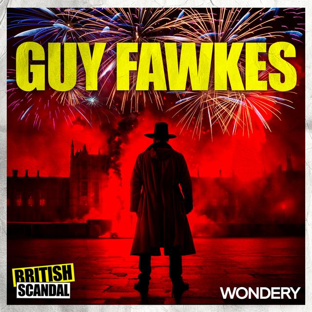 Guy Fawkes | Treason | 2 - podcast episode cover