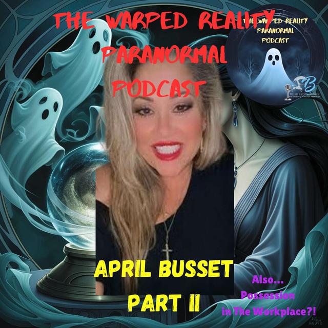 April Busset Pt.2 and Demonic Possession of Clergy - podcast episode cover