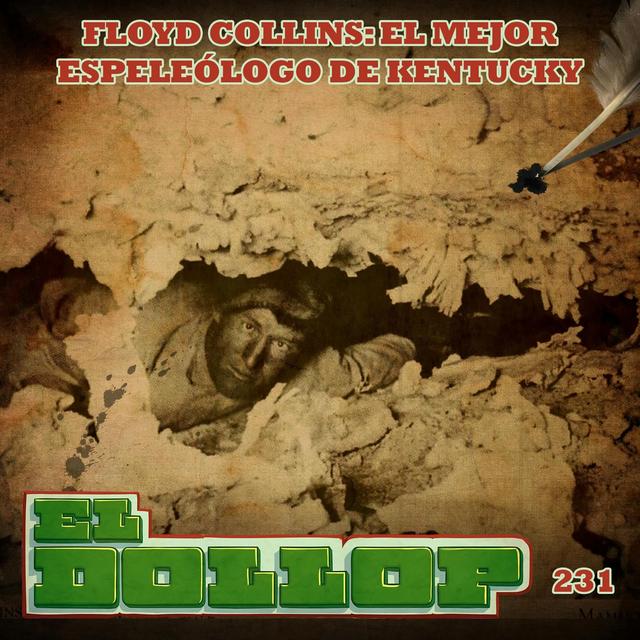 E231: Floyd Collins: El Mejor Espeleólogo de Kentucky - podcast episode cover