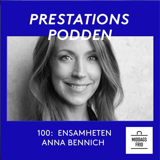 101 Anna Bennich: Ensamheten - podcast episode cover