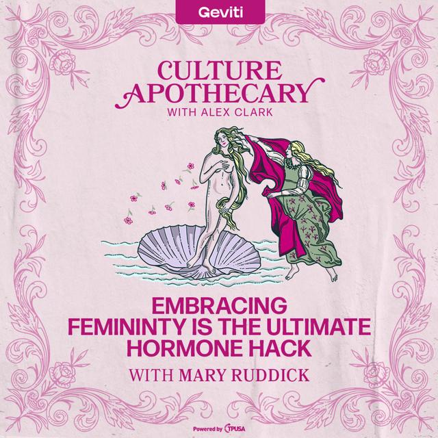 Embracing Femininity Is the Ultimate Hormone Hack | Mary Ruddick - podcast episode cover
