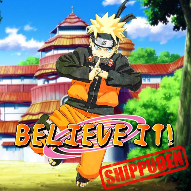 Ep 03 - Might Guy Might Die - Believe It! Shippuden - podcast episode cover