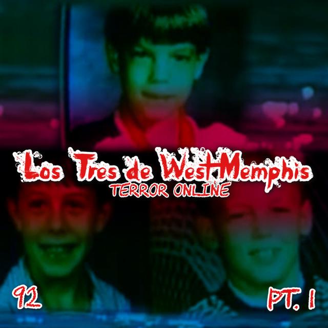 E92 - Los 3 de West Memphis Pt.1 - podcast episode cover