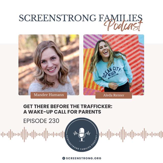 Get There Before The Trafficker: A Wake-Up Call for Parents with Aleda Renter (#230) - podcast episode cover