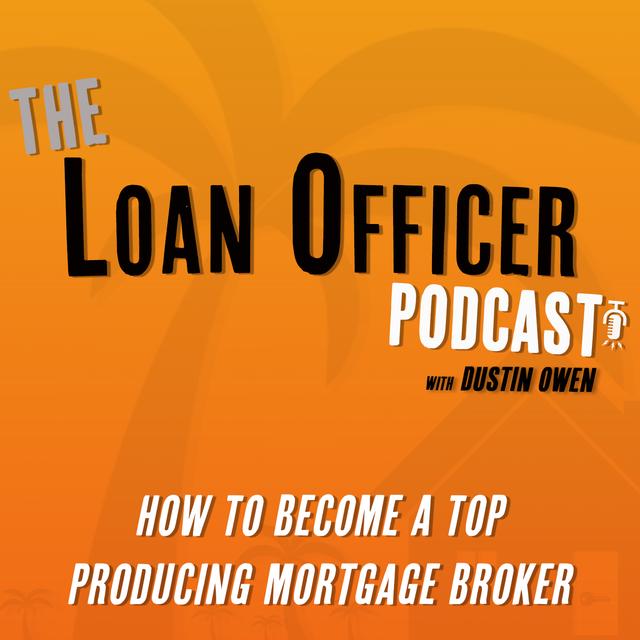 Episode 354: How To Become A Top Producing Mortgage Broker - podcast episode cover