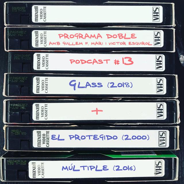 Programa Doble #13: Glass + El protegido / Múltiple - podcast episode cover