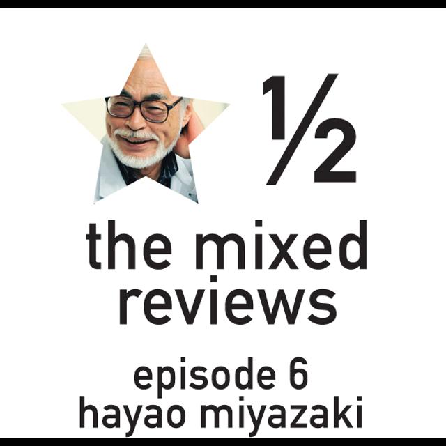 006 - Hayao Miyazaki - podcast episode cover