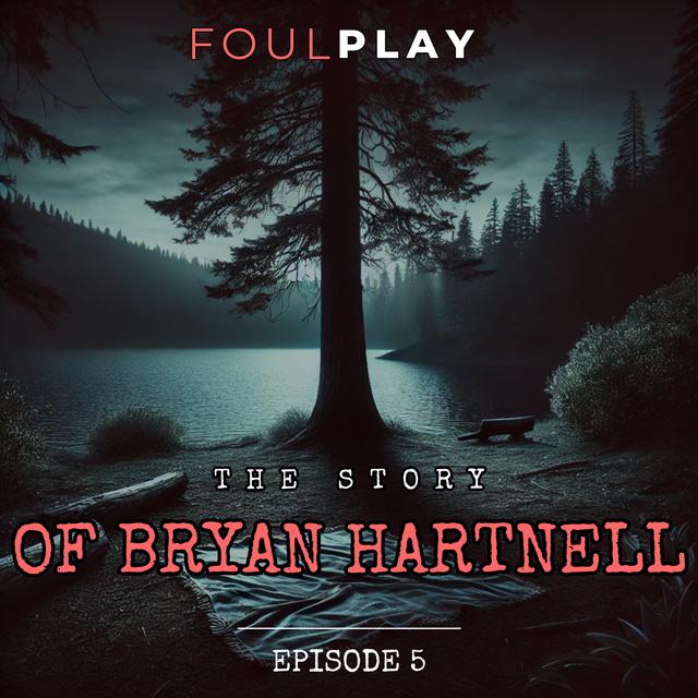 5: The Story of Bryan Hartnell - podcast episode cover