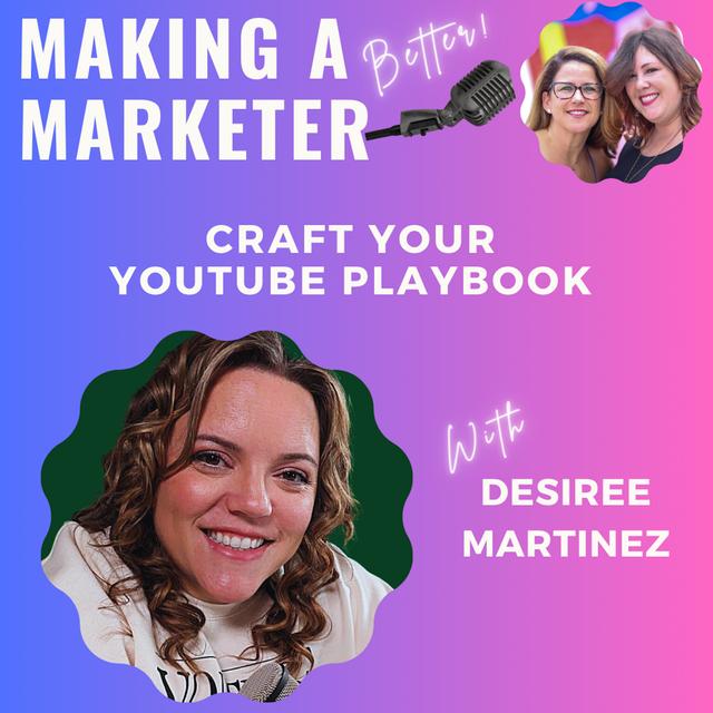 Craft your YouTube Playbook with Desiree Martinez - podcast episode cover