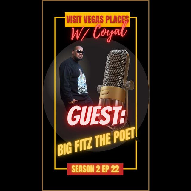 *BONUS EPISODE* Las Vegas Ventures Off to Gadsden, Alabama with 9X Poetry Slam Champion Artist/Spoken Word Poet sensation Big Fitz - podcast episode cover