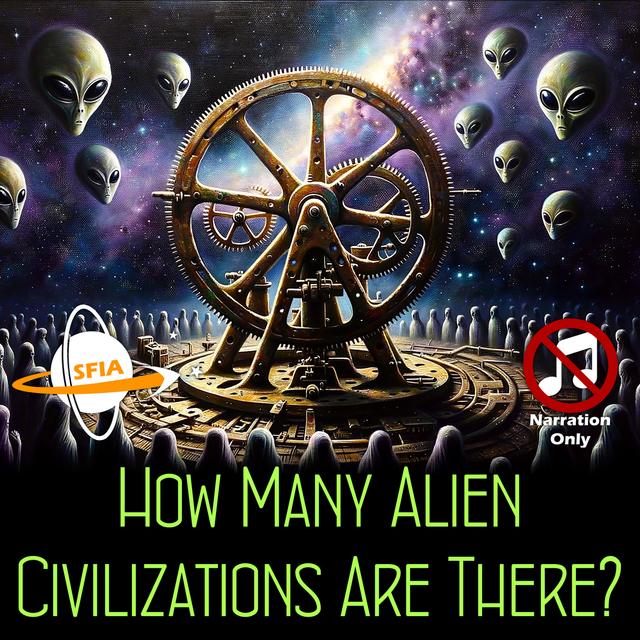 How Many Alien Civilizations Are There? (Narration Only) - podcast episode cover