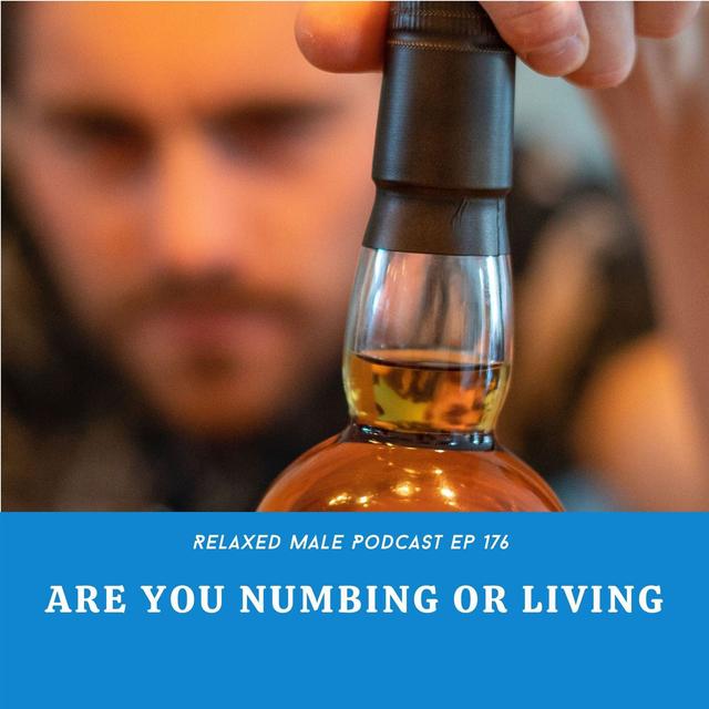 Are You Numbing Yourself? - podcast episode cover