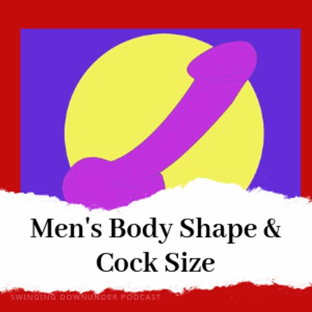 P90 – Mens Body Shape and Cock Size - podcast episode cover