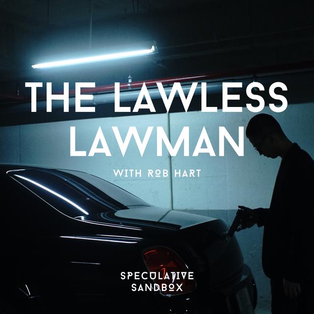 60. The Lawless Lawman - podcast episode cover