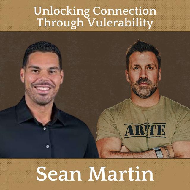 Unlocking Connection Through Vulnerability with Sean Martin | Josh Kosnick - podcast episode cover