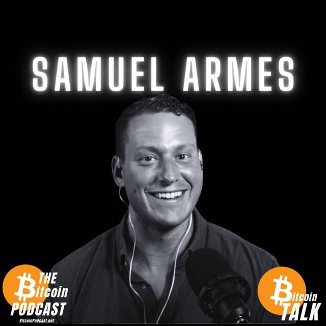 Bitcoin, Lobbying, & Political Reality - Samuel Armes (Bitcoin Talk on THE #Bitcoin Podcast) - podcast episode cover