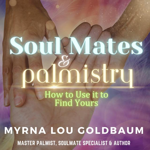 Soul Mates & Palmistry: How to Use it to Find Yours - podcast episode cover