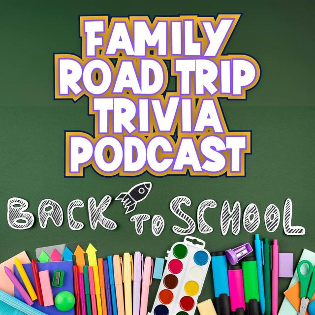 Back to School Trivia - Episode 197 - podcast episode cover