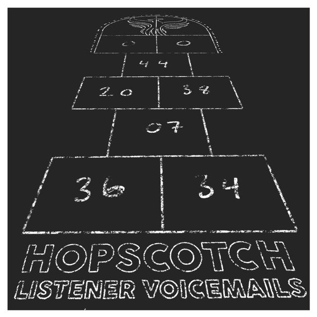Hopscotch - Listener voicemails! - podcast episode cover
