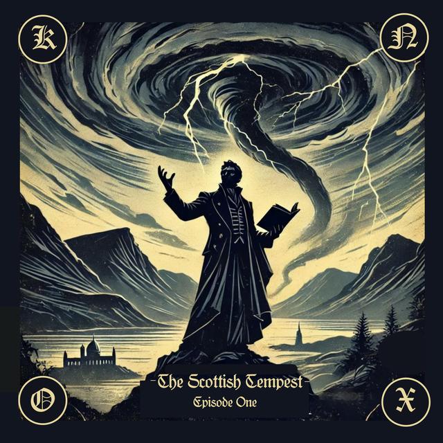The Scottish Tempest: The Life of John Knox, ep. 1. - podcast episode cover