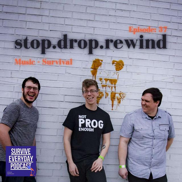 37: Stop.Drop.Rewind - Music = Survival - podcast episode cover