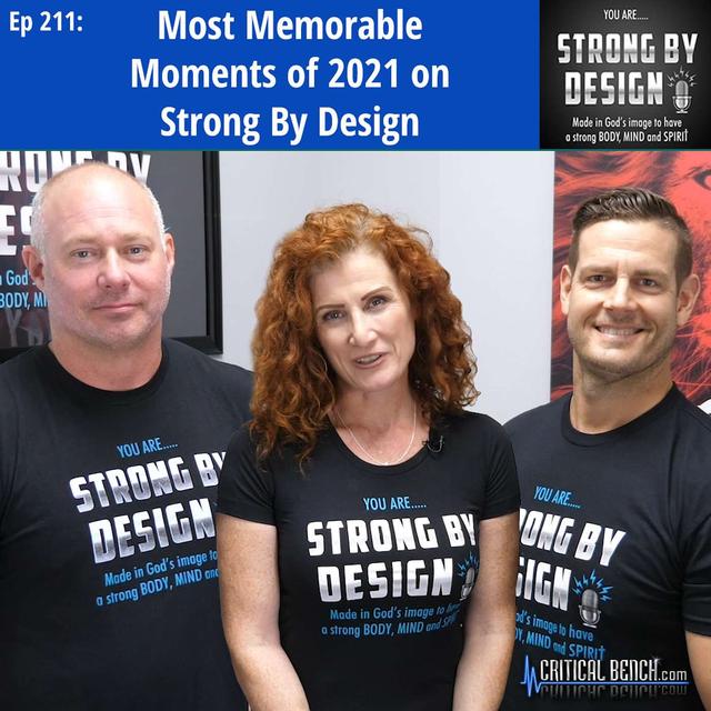 Ep 211 Most Memorable Moments of 2021 on Strong By Design - podcast episode cover