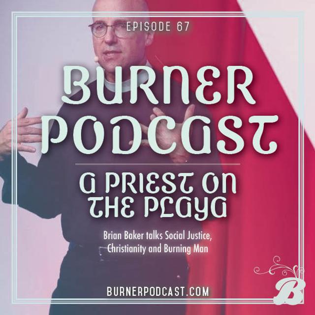 Episode 67: A Priest on the Playa - podcast episode cover