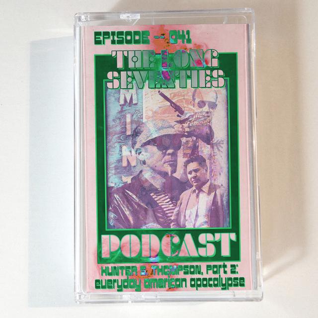 Hunter S. Thompson, Part 2: Everyday American Apocalypse - podcast episode cover