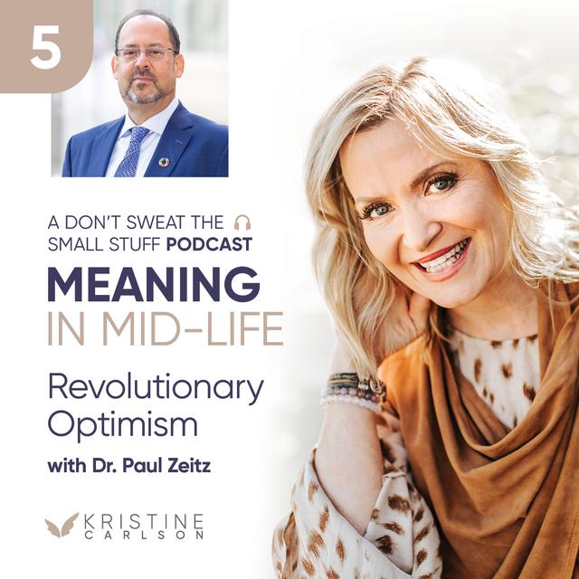 Meaning in Mid-Life: Revolutionary Optimism With Dr. Paul Zeitz - podcast episode cover