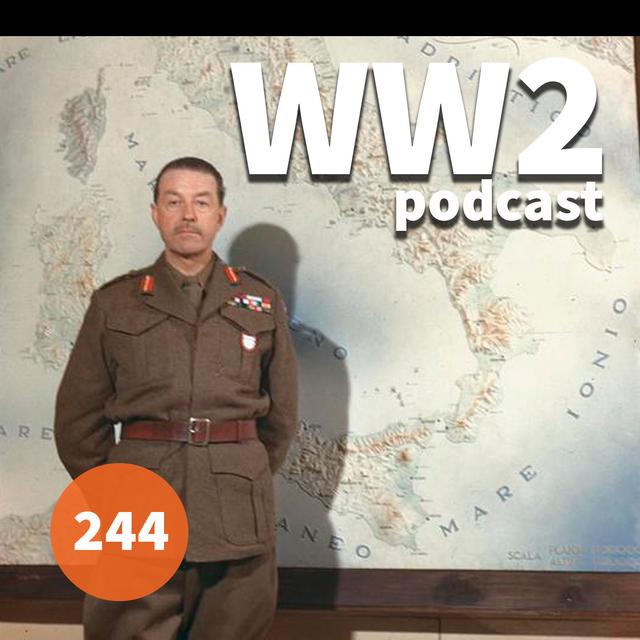 244 - Harold Alexander and the road to Supreme Command - podcast episode cover