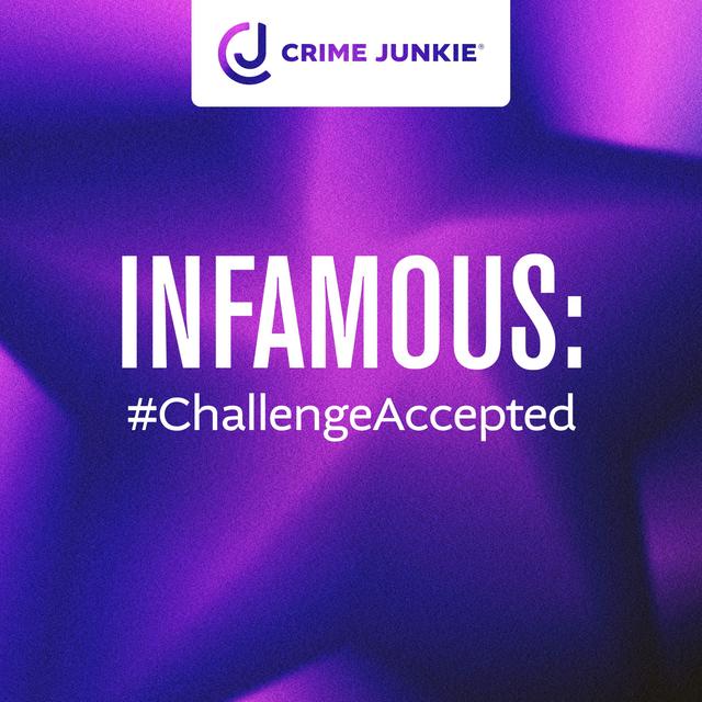 INFAMOUS: #ChallengeAccepted - podcast episode cover