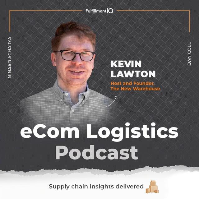 How To Leverage Technology for Warehouse Transformation with Kevin Lawton - podcast episode cover
