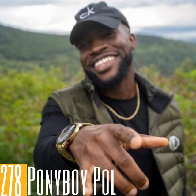 278 Ponyboy Pol - Be Creative, Stay Humble - podcast episode cover