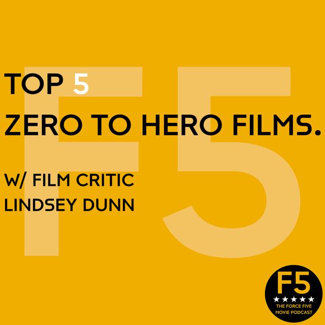 Top 5 Zero to Hero Films. - podcast episode cover